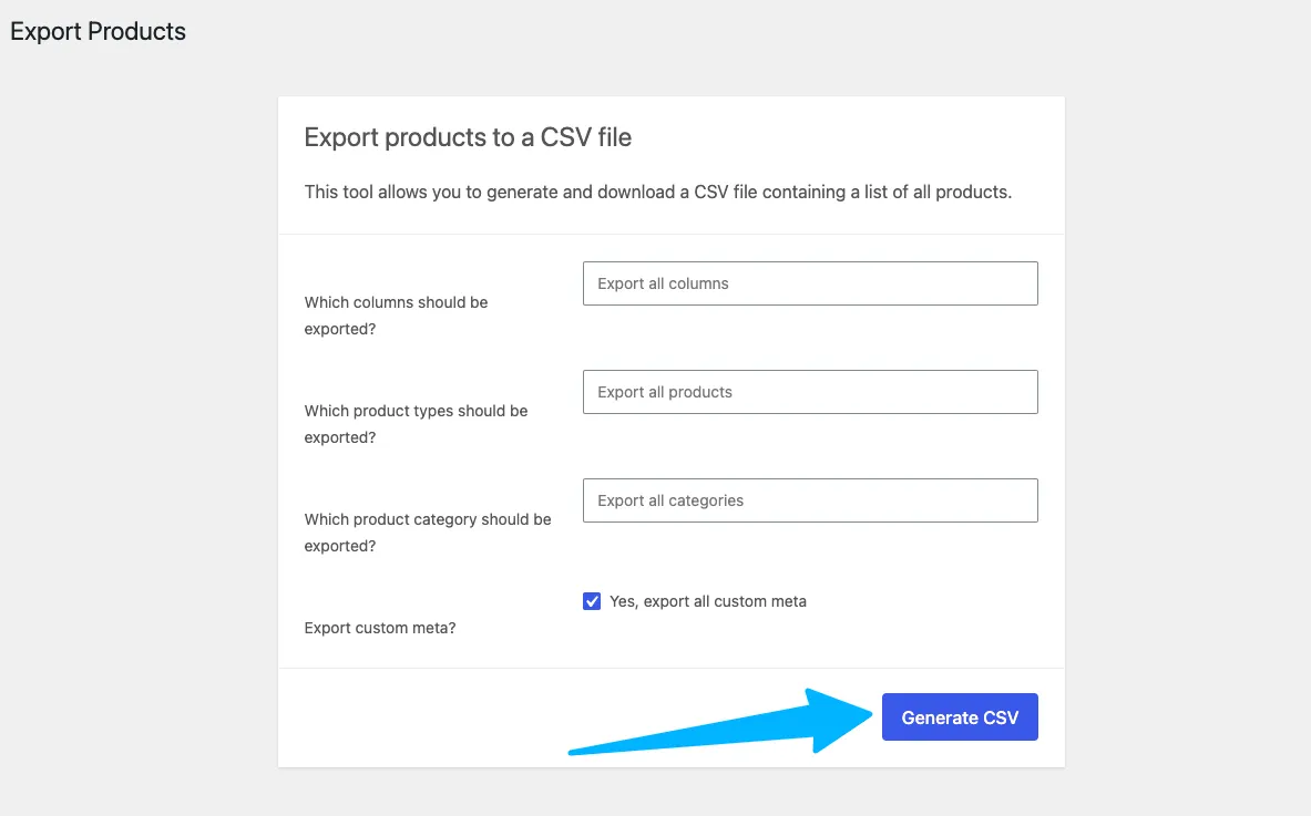 Generate CSV button Generate CSV button in WooCommerce export screen