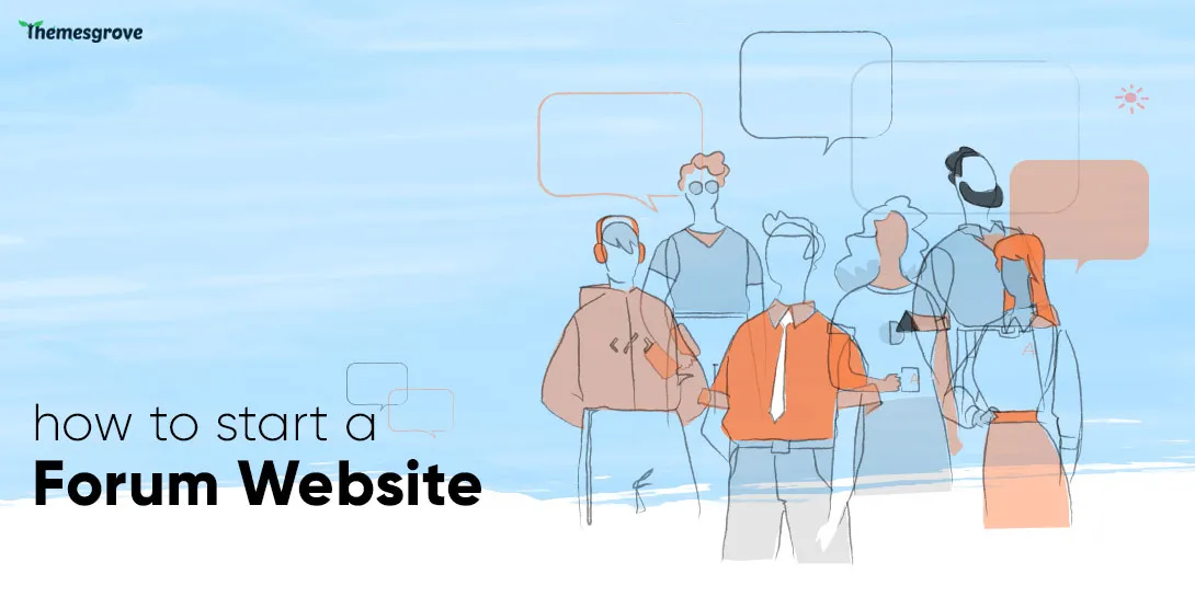 How to Start a Forum Website for Community Support and Discussion?