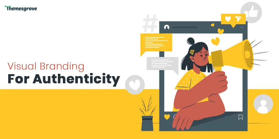 Visual Branding as a Means of Driving Authenticity
