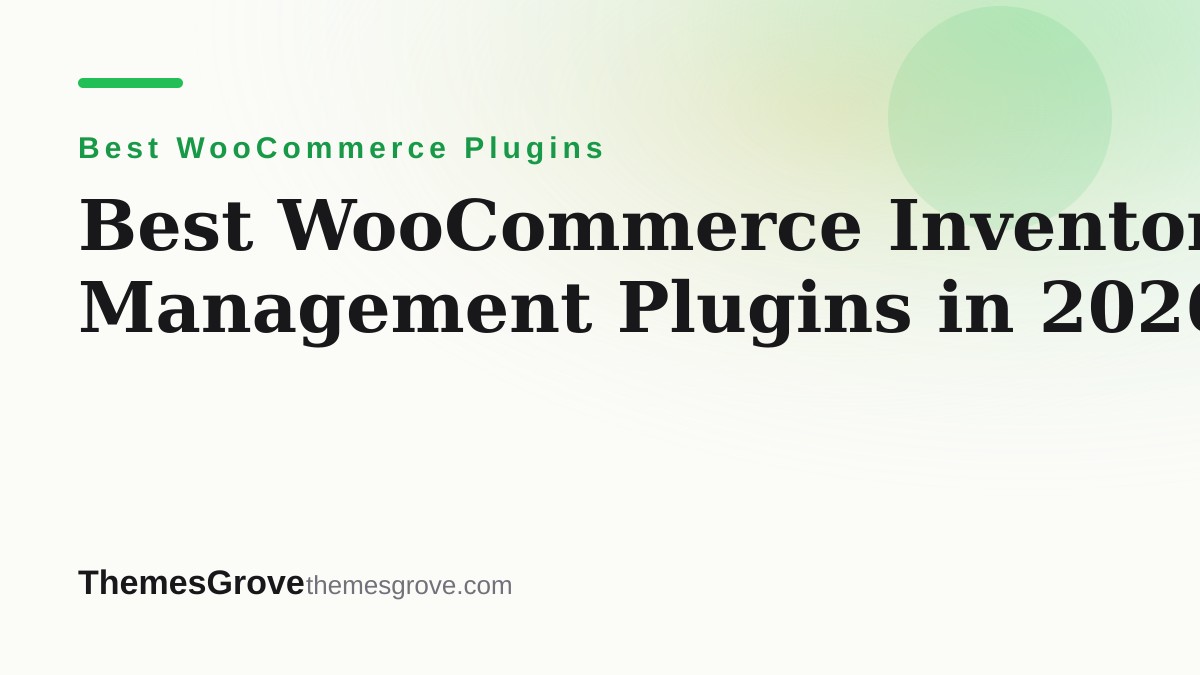 Best WooCommerce Inventory Management Plugins in 2026