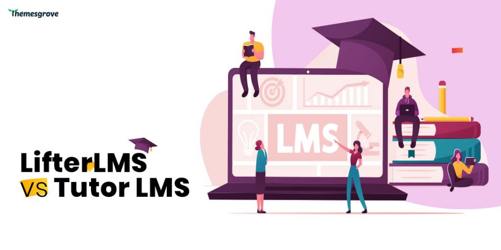 Tutor LMS vs LifterLMS: In-Detailed Comparison 1